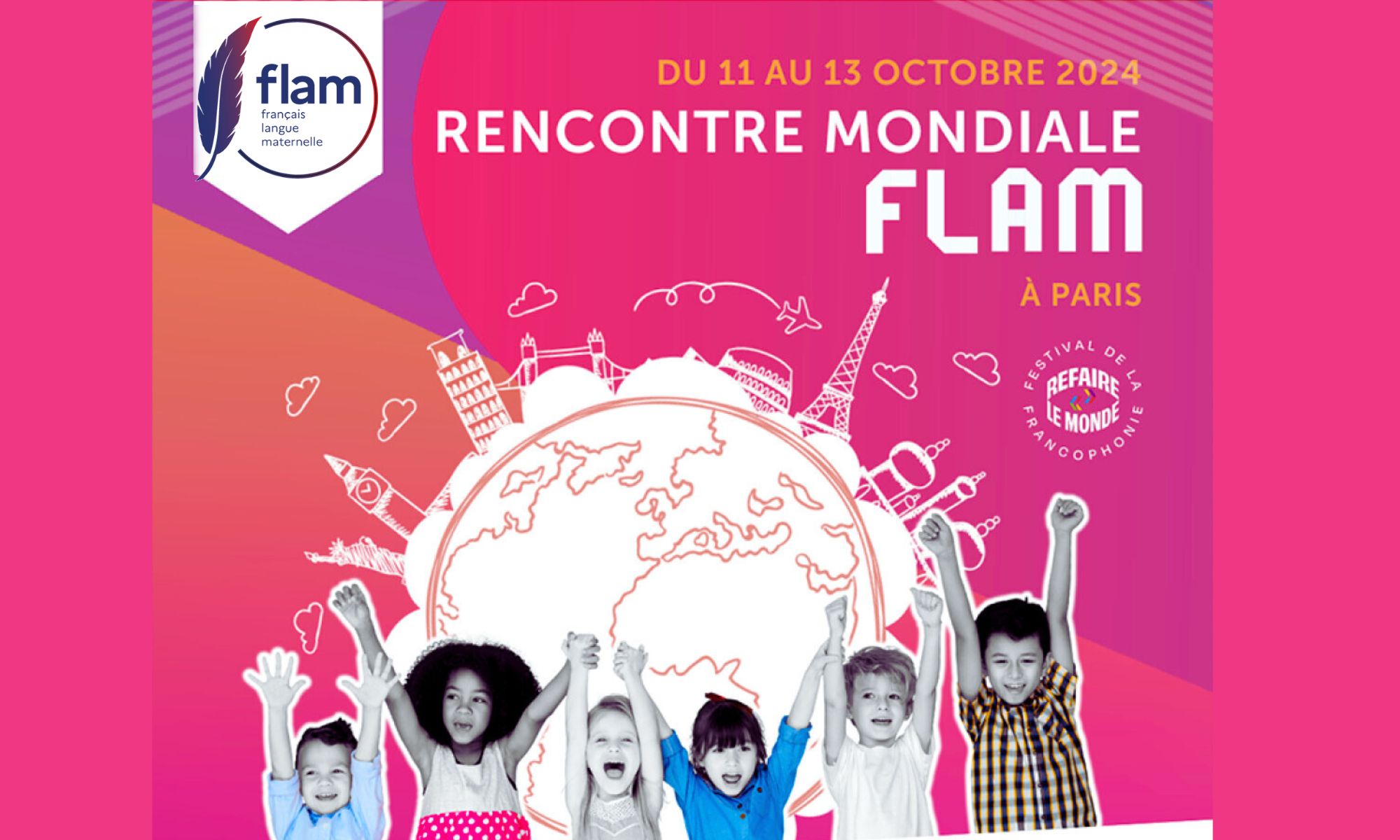 La première rencontre mondiale des associations Flam du 11 au 13 octobre 2024 à paris