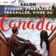 Troisième édition du salon «Étudier, s’installer, travailler, vivre au Canada »